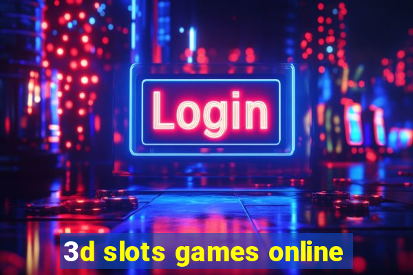 3d slots games online